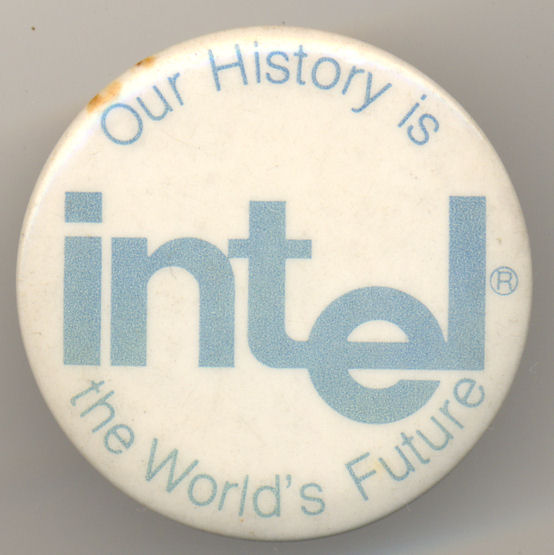 Intel pinback 'Our history...'